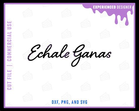 Echale Ganas SVG Cut File for Cricut & Silhouette, Funny Latino Svg ...