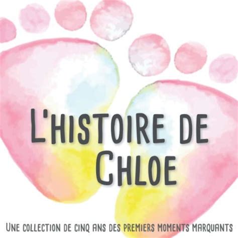 Buy L'histoire de Chloe – Une collection de cinq ans des premiers ...