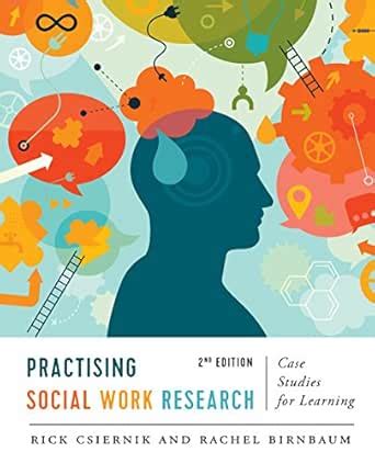 Practising Social Work Research: Case Studies for Learning, Second ...