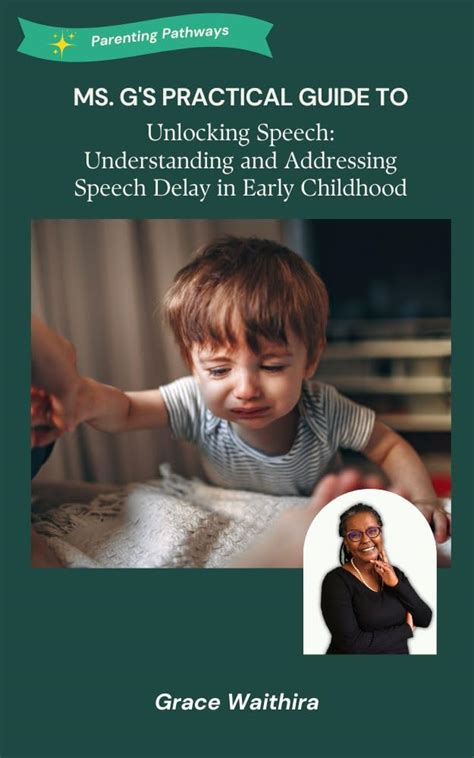 Unlocking Speech: Understanding and Addressing Speech Delay in Early ...