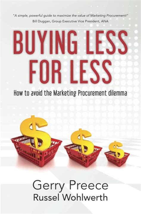 Buy Buying Less for Less: How to avoid the Marketing Procurement ...