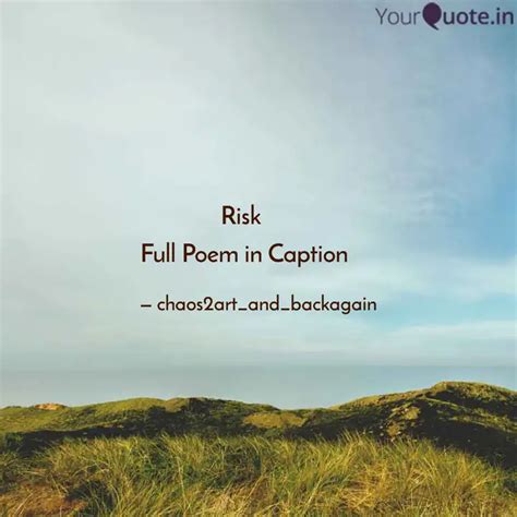 Risk Full Poem in Captio... | Quotes & Writings by Sydney Johnson ...