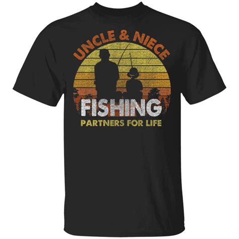 Uncle And Niece Fishing Partners For Life T-Shirt Fishing Lover | All ...