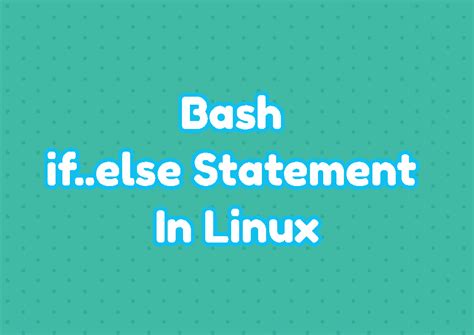 Image result for How to Use If Else Statements Linux Terminal