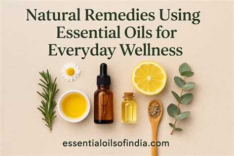 No. 1 Natural Remedies Using Essential Oils Best for Wellness
