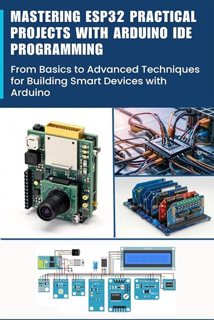 Mastering Esp32 Practical Projects With Arduino Ide Programming From ...