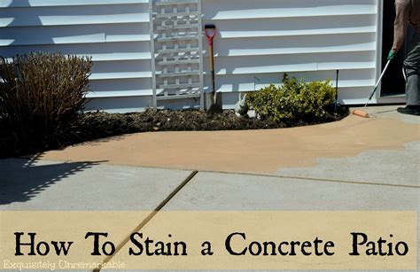 How To Stain A Concrete Patio - Exquisitely Unremarkable