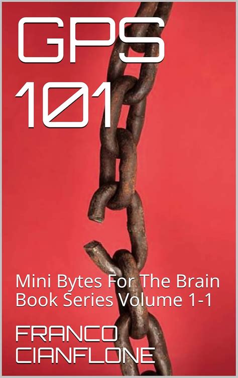 GPS 101: Mini Bytes For The Brain Book Series Volume 1-1 eBook ...