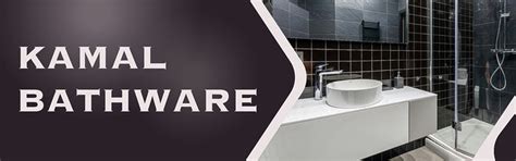 Kamal Bathware | Discover Premium Bathroom Fittings & Accessories