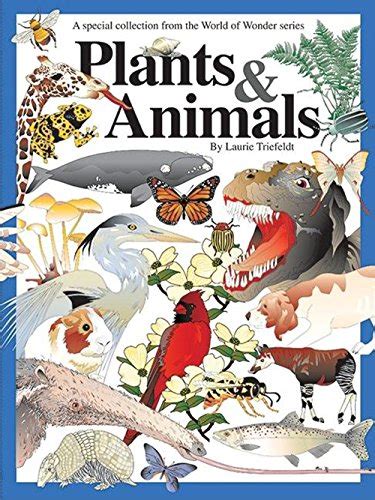 World of Wonder: Plants and Animals: A Special Collection : Triefeldt ...