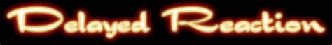 Image result for Delayed Reaction