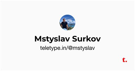 Mstyslav Surkov — Teletype
