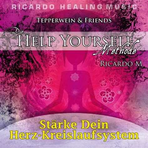 Tepperwein & Friends - Stärke dein Herz-Kreislaufsystem: Die Help ...