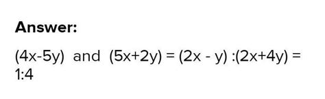 Find the ratio of (4x-5y) and (5x+2y), if (2x-y):(2x+4y)=1:4 ?Please ...