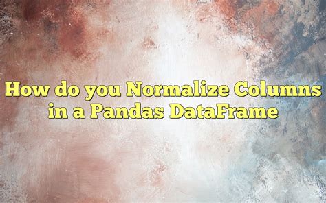 Image result for Normalize Data Pandas