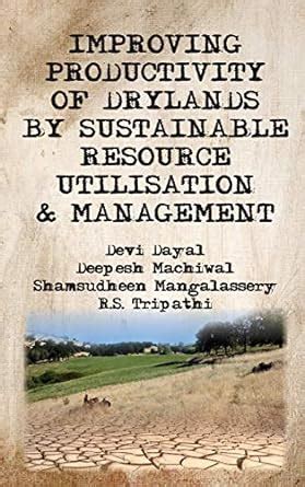 Buy Improving Productivity of Drylands by Sustainable Resource ...