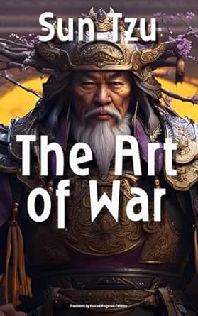 The Art of War: The Chinese Wisdom in War Strategy. A Book of Strategic ...