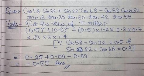 MA-IEvaluate: Cos 58 Sin 32 + Sin 22 Cos 68 - Cos 58Cosec 52 tan 18 tan ...