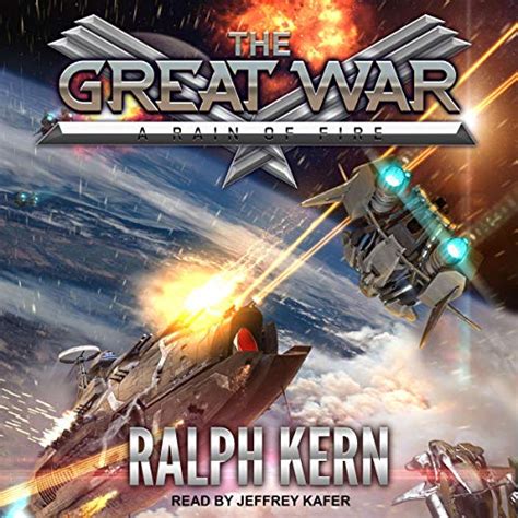 A Rain of Fire: Great War Series, Book 1 (Audio Download): Ralph Kern ...