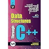 Buy Data Structures Through C - 4th Edition: Learn the fundamentals of ...