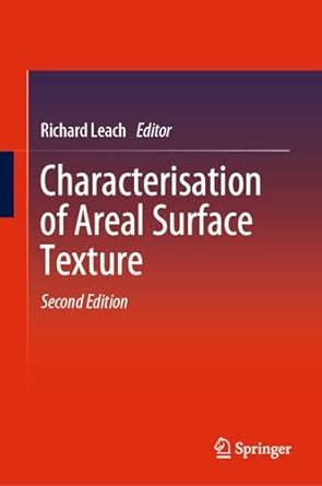 Characterisation of Areal Surface Texture eBook : Leach, Richard ...