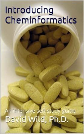 Introducing Cheminformatics: An intensive self-study guide eBook : Ph.D ...