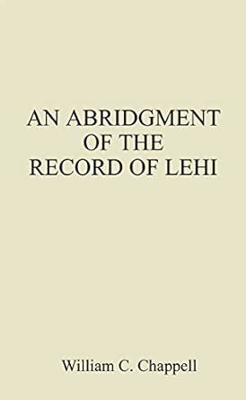 An Abridgment of the Record of Lehi eBook : Chappell, William C ...