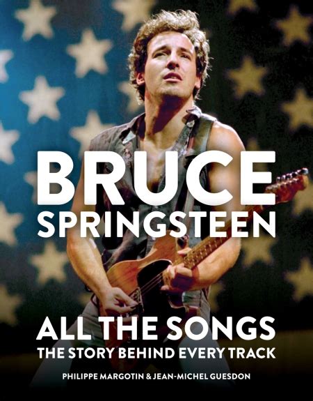 Bruce Springsteen: All the Songs by Philippe Margotin | The home of non ...