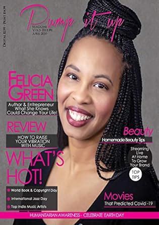 Buy Pump it up Magazine - Felicia Green - What She Knows Could Change ...