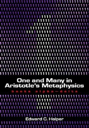 One and Many in Aristotle's 'Metaphysics': Books Alpha—Delta eBook ...