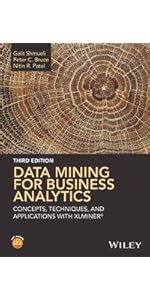Data Mining for Business Analytics - Concepts,... by Shmueli, G
