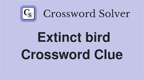 Extinct bird - Crossword Clue Answers - Crossword Solver