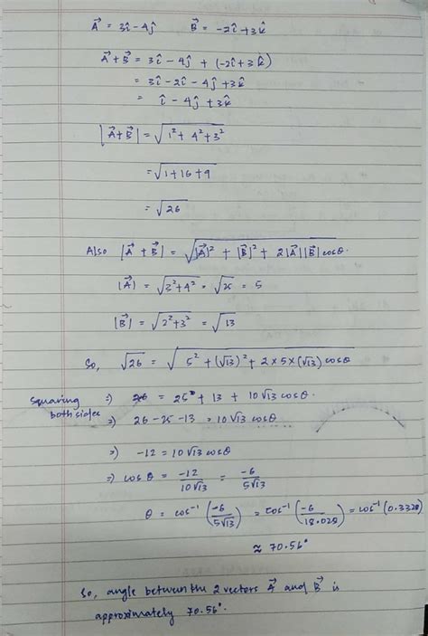 The angle between vector a=3i-4j and b= -2I+3k - Brainly.in