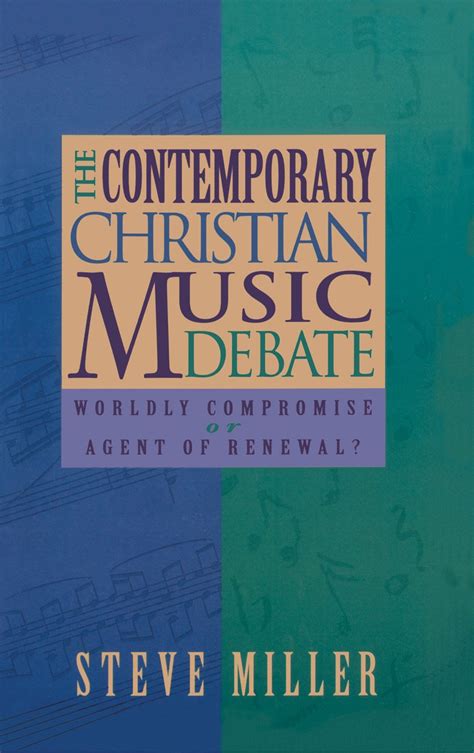 The Contemporary Christian Music Debate eBook : Miller, Steve: Amazon ...