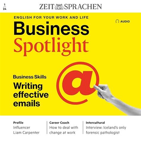 Business Spotlight Audio – Writing effective emails. 1/24: Business ...