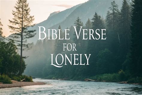 Scripture Verses On Loneliness