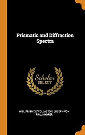 Buy Prismatic and Diffraction Spectra Book Online at Low Prices in ...