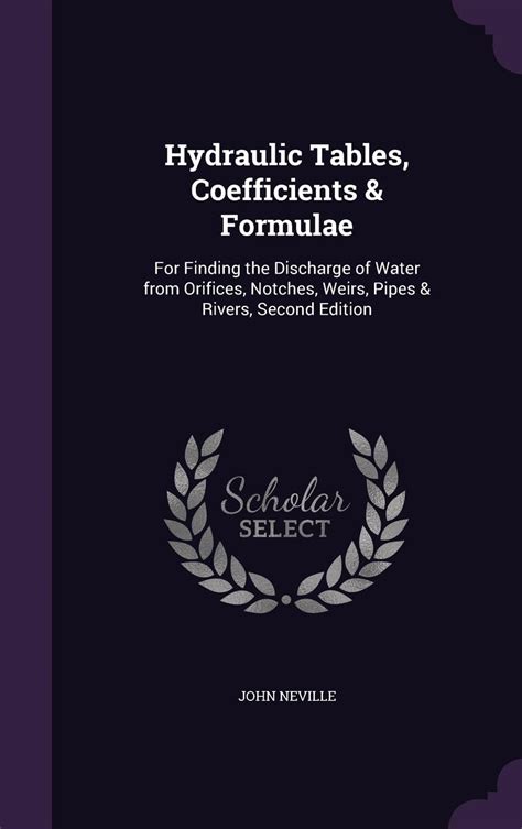 Buy Hydraulic Tables, Coefficients & Formulae: For Finding the ...