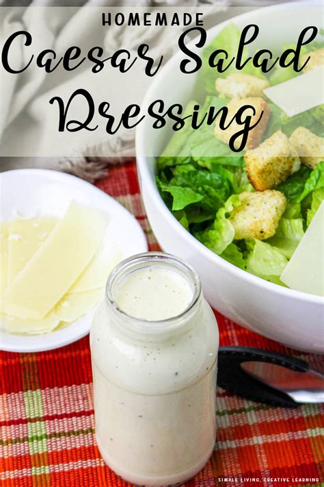 Easy Homemade Caesar Salad Dressing - Simple Living. Creative Learning