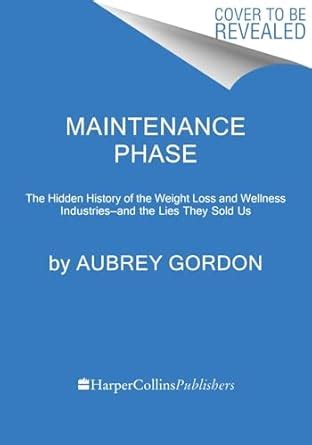 Buy Maintenance Phase: The Hidden History of the Weight Loss and ...