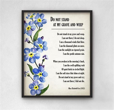 Do Not Stand At My Grave And Weep