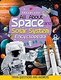Space and Solar System Encyclopedia for Children Age 5 - 15 Years- All ...
