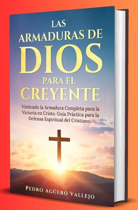 Las Armaduras de Dios para el Creyente: Vistiendo la Armadura Completa ...