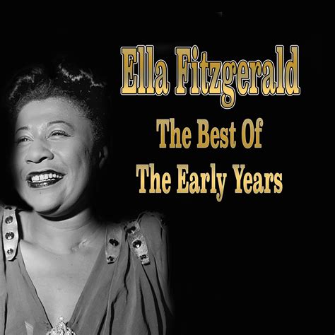2-Ella Fitzgerald: The Best of the Early Years - Halidon