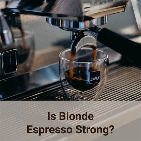Is Blonde Espresso Stronger