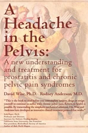 Buy A Headache in the Pelvis: A New Understanding and Treatment for ...