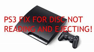 Image result for PS3 Won't Read Disc Then Tries to Eject