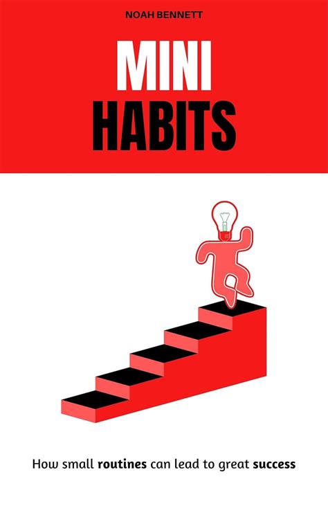MINI HABITS: How small routines can lead to great success eBook ...