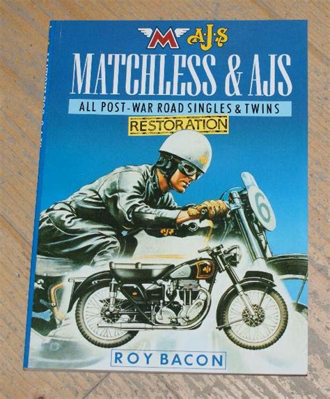 Matchless & AJS Restoration Guide by Roy Bacon All Post War Road ...