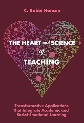 Buy The Heart and Science of Teaching: Transformative Applications That ...